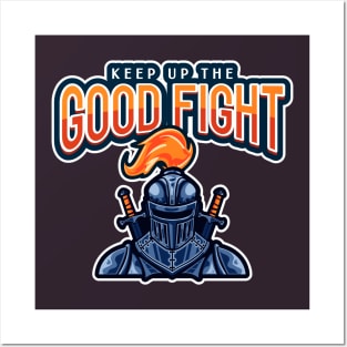 Keep Up the Good Fight Posters and Art